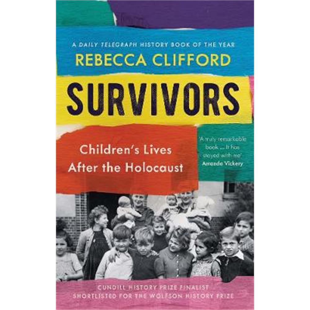 Survivors: Children's Lives After the Holocaust (Paperback) - Rebecca Clifford